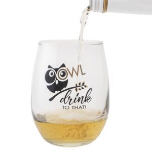 Owl Drink To That Stemless Funny Owl Pun Wine Glass, 15 oz., Gift for Owl Lovers