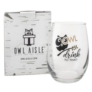 Owl Drink To That Stemless Funny Owl Pun Wine Glass, 15 oz., Gift for Owl Lovers