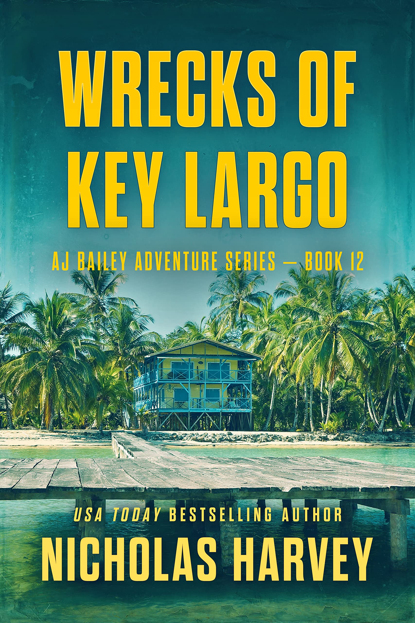 Wrecks of Key Largo: AJ Bailey Adventure Series - Book Twelve