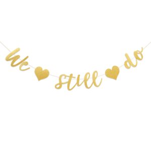 we still do banner - bridal shower banner decorations, wedding anniversary party decorations engagement banner,bride banner party decorations