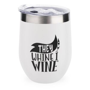 they whine i wine wine tumbler wine quotes coffee mug 12 oz stainless steel stemless wine glass christmas valentine gift for women wine cups with lids for coffee wine cocktails champaign