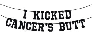 i kicked cancer's butt banner, cancer free party, cancer survivor/cancer free party decoration supplies, funny battle cancer gift