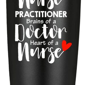 Nurse Practitioner Brains Of A Doctor, Heart Of A Nurse Travel Mug Tumbler.Nurse Practitioner Gifts for Friend Daughter Men Women.Nurse Appreciation,Nursing School Graduation Gifts.(20 oz Black)