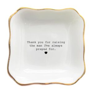 BAT TRANG Ceramic Jewelry Tray - Thank You For Raising The Man I've Always Prayed For Dish - Mother of The Groom Gifts From Bride - Mother In Law Gifts - Mother Of Groom Gifts