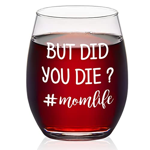 Futtumy Wine Gifts for Mom, But Did You Die? #Momlife Stemless Wine Glass for Women Mom New Mom Mother Wife, Funny Mothers Day Gift Christmas Gift Birthday Gift from Son Daughter Husband, 15oz