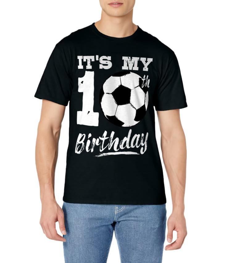It's My 10th Birthday Soccer Player 10 Bday Party Team T-Shirt
