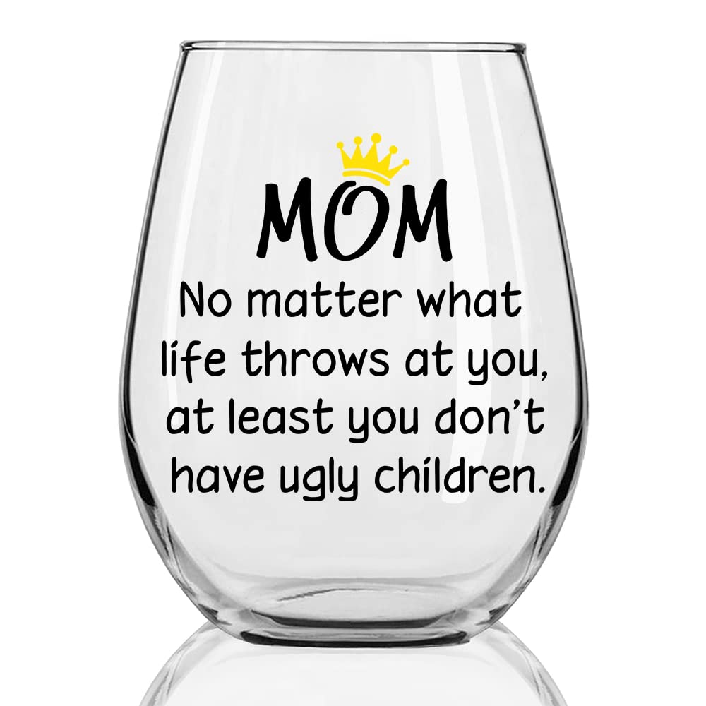 DYJYBMY No Matter What Life Throws At You, At Least You Don't Have Ugly Children Wine Glass, Pregnancy Announcement gift for Women Mom, Unique Xmas Gift Idea for Her from Son, Daughter, Kids