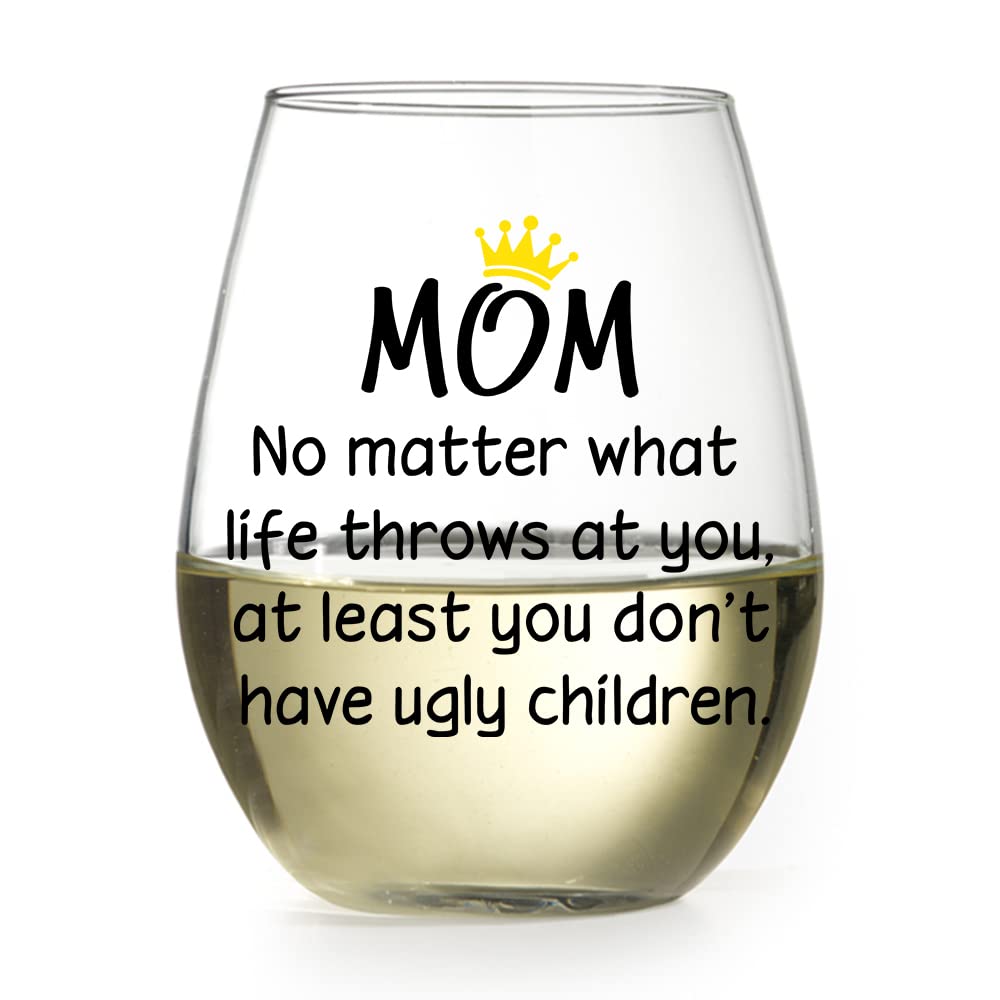 DYJYBMY No Matter What Life Throws At You, At Least You Don't Have Ugly Children Wine Glass, Pregnancy Announcement gift for Women Mom, Unique Xmas Gift Idea for Her from Son, Daughter, Kids