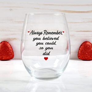 Always Remember Wine Glass - College Graduation Gifts For Her, Congratulations Gift For Women, 2022 Congrats Graduate Gift For Nurse, Doctor, Teacher, Grad Student - Unique New Job, Promotion Present