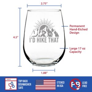 I'd Hike That - Stemless Wine Glass - Cool Hiking Themed Decor and Gifts for Mountain Lovers - Large 17 Oz Glasses