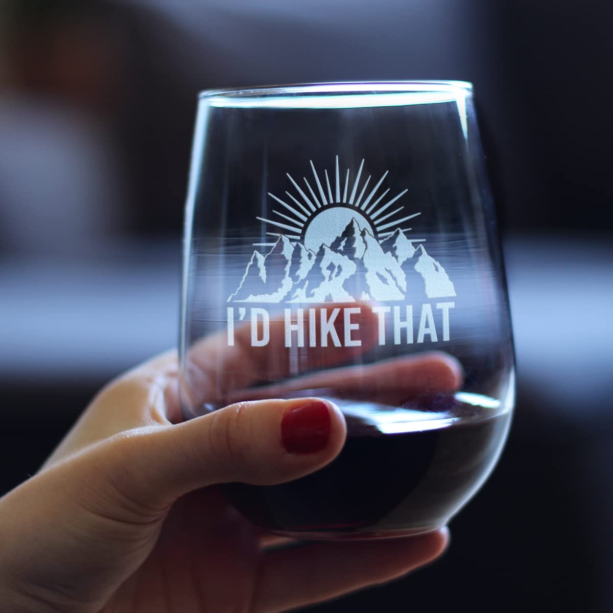 I'd Hike That - Stemless Wine Glass - Cool Hiking Themed Decor and Gifts for Mountain Lovers - Large 17 Oz Glasses