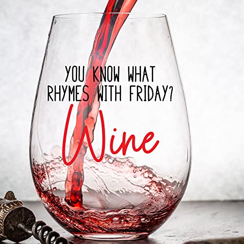 Rhymes With Friday - Funny Wine Glass for Women, Best Friend Gift For Women, Funny Gifts for Her, Birthday Gifts for Women or Men, Unique Gift for Girlfriend, Sister, BFF, 15oz Stemless Wine Glass