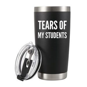 panvola tears of my students vacuum insulated tumbler teacher gifts from student funny college professor dad mom son daughter graduation appreciation drinkware travel mug (20 oz, black)