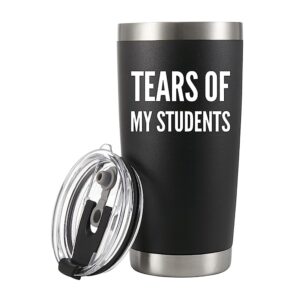 Panvola Tears Of My Students Vacuum Insulated Tumbler Teacher Gifts From Student Funny College Professor Dad Mom Son Daughter Graduation Appreciation Drinkware Travel Mug (20 oz, Black)