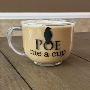 Poe me a glass. Poe me a cup. Edgar Allan Poe inspired wine glass or coffee mug. Raven mug. Raven glass. Great gift for book lovers! Halloween mug. Halloween wine glass. (Wine glass)