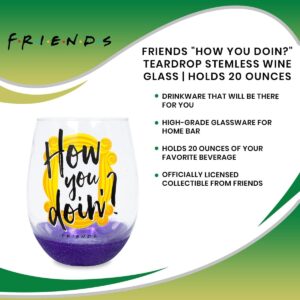 Silver Buffalo Friends How You Doin? Teardrop Stemless Wine Glass | Holds 20 Ounces