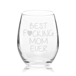 Veracco Best Fucking Mom Ever Funny Birthday Gifts For Her Grandma Stepmom From Daughter Son Wine Lover Party Favor Laser Engraved Stemless Glass (Clear)