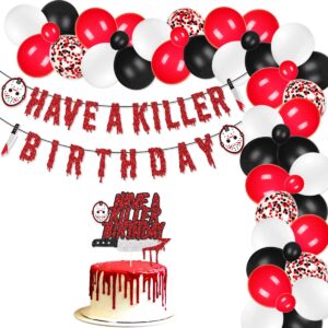 have a killer birthday party decorations kit have a killer birthday banner cake topper balloons for friday the 13th birthday party halloween horror themed birthday party decorations