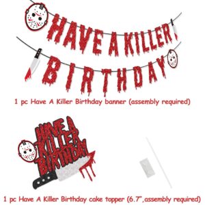 Have a Killer Birthday Party Decorations Kit Have a Killer Birthday Banner Cake Topper Balloons for Friday the 13th Birthday Party Halloween Horror Themed Birthday Party Decorations