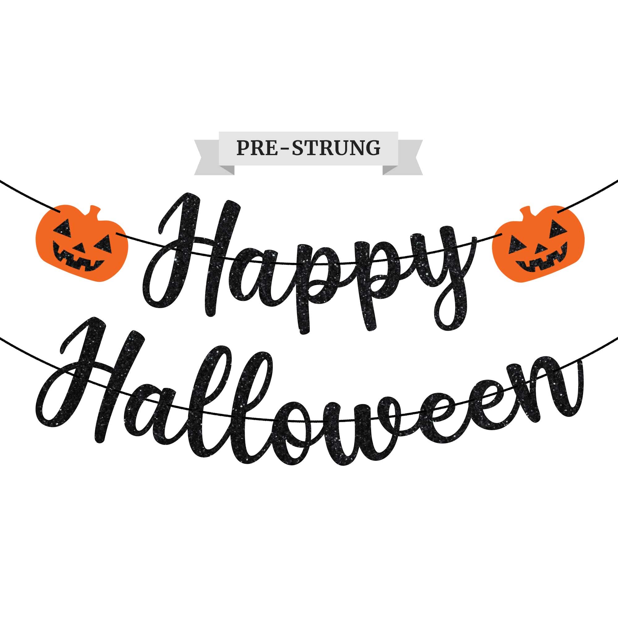 Pre-Strung Happy Halloween Banner - NO DIY - Black Glitter Halloween Banner - Pre-Strung Garland on 6 ft Strand - Pumpkin Jack O'Lantern Halloween Party Decorations & Decor. Did we mention no DIY?