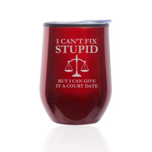 stemless wine tumbler coffee travel mug glass with lid i can't fix stupid but i can give it a court date funny lawyer judge (red)