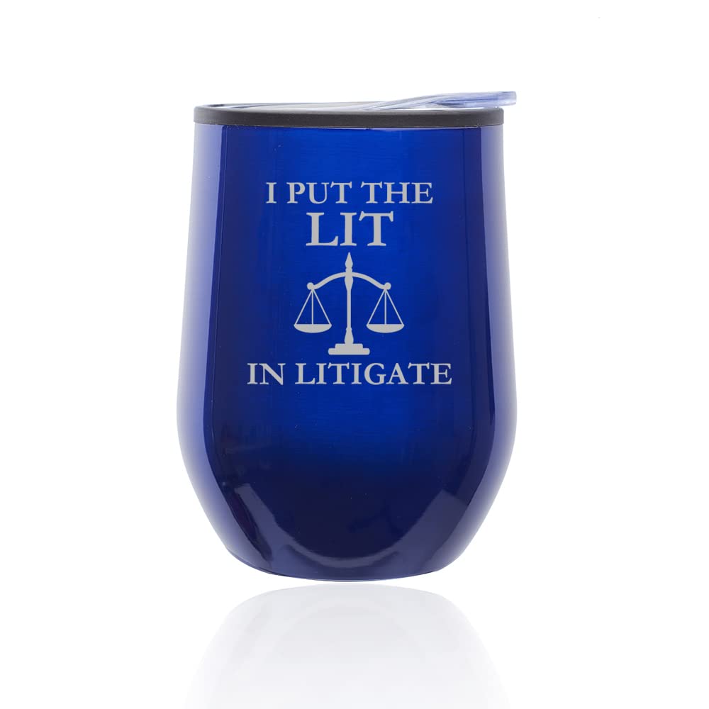 Stemless Wine Tumbler Coffee Travel Mug Glass with Lid I Put The Lit In Litigate Funny Law School Student Lawyer Paralegal (Blue)