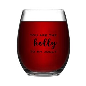 17oz stemless wine glass you are the holly to my jolly gift christmas drinking glass glassware for red or white wine cocktails perfect for homes & bars party supplies decorations