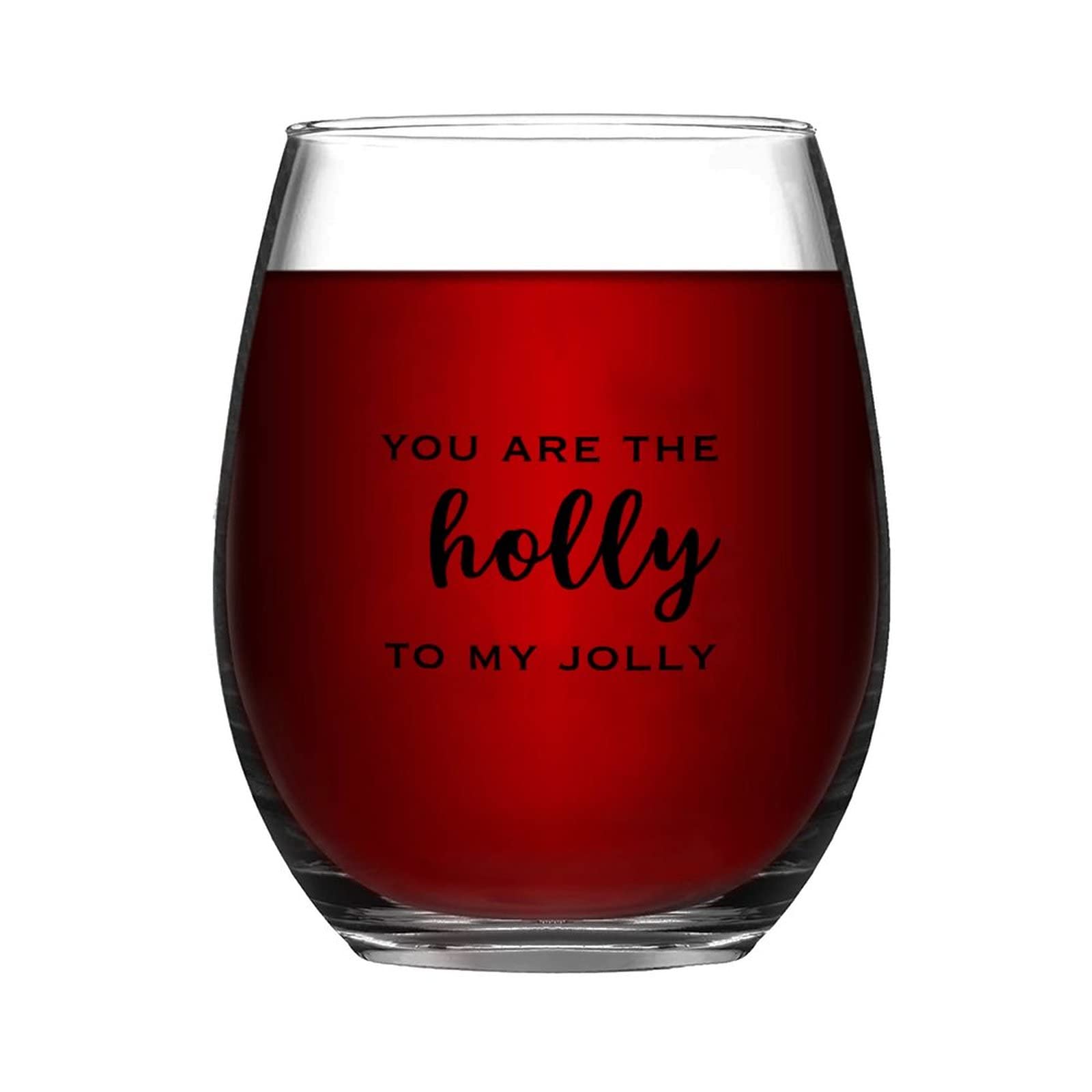 17oz Stemless Wine Glass You Are The Holly to My Jolly Gift Christmas Drinking Glass Glassware for Red or White Wine Cocktails Perfect For Homes & Bars Party Supplies Decorations