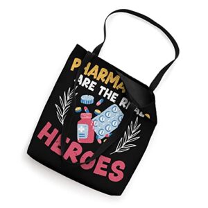 Pharmacists Are The Real Heroes Prescription Pharmacy Tote Bag