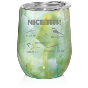 12 oz double wall vacuum insulated stainless steel stemless wine tumbler glass coffee travel mug with lid nice tits funny bird watcher lover tit birds (turquoise green marble)