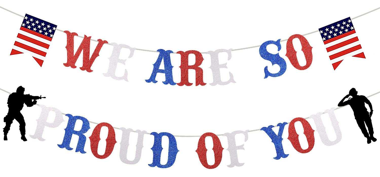 We Are So Proud of You Patriotic Soldier Banner Red White Blue Glitter 4th of July Veterans Day Memorial Day Deployment Returning Back Military Army Retirement Party Decorations Banner