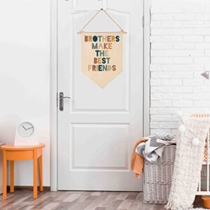 Brothers Make The Best Friends-Canvas Hanging Pennant Flag Banner Wall Sign Decor Gift for Nursery Bedroom Playroom Game Room Front Door Baby Kids Girl Boy Girl Teen-Birthday Christmas Gift