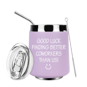 good luck finding better coworkers than us stemless wine tumbler,funny wine glass for going away,leaving, farewell, new job, women men coworkers colleagues boss friends - wine tumbler cup 12oz（purple）