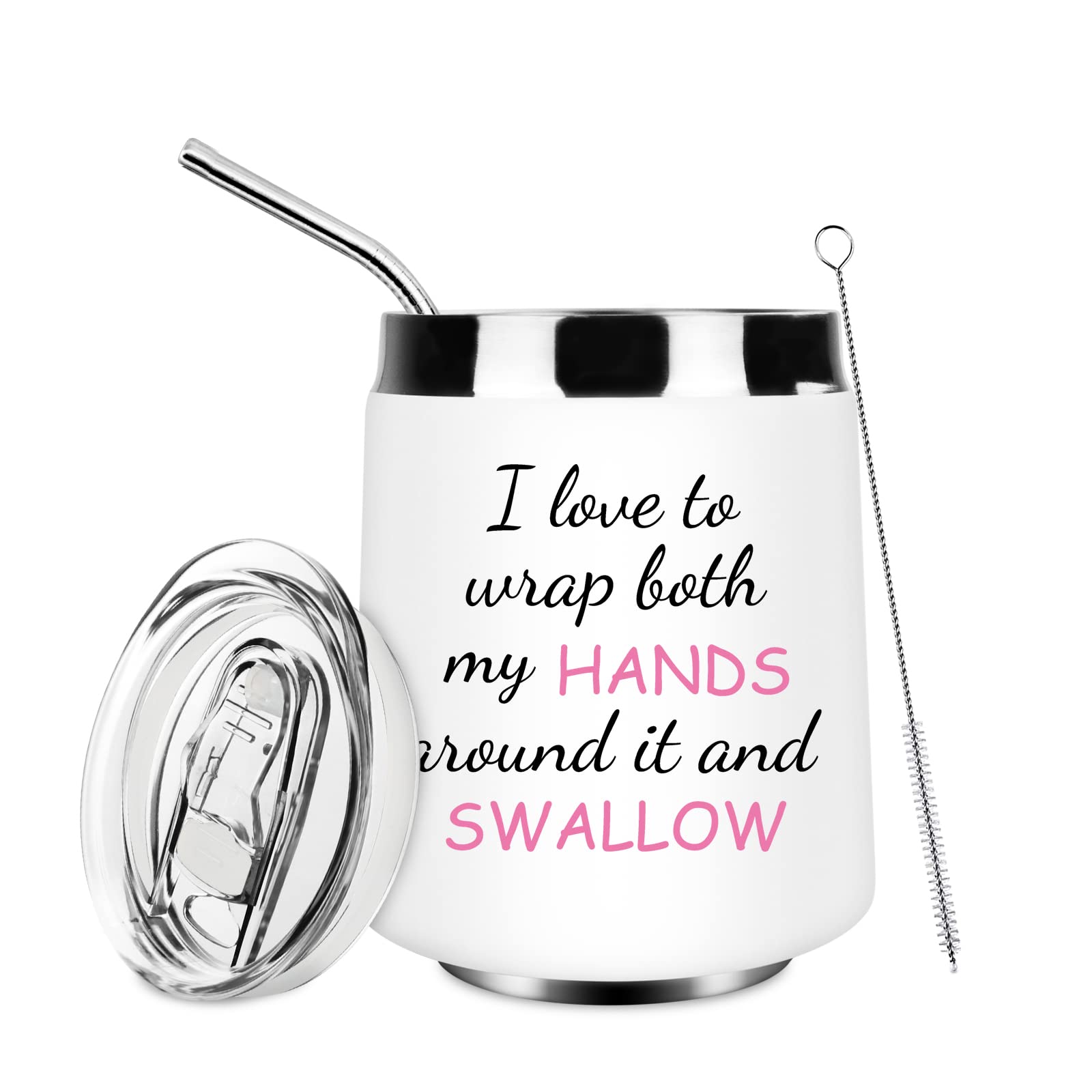 I Love to Wrap Both My HANDS Around It and SWALLOW Funny Wine Tumbler Gift for Women - Good for Bachelorette Parties Gag Gift for Women, Birthday Christmas Gift for Women,12oz Stemless Wine Tumbler