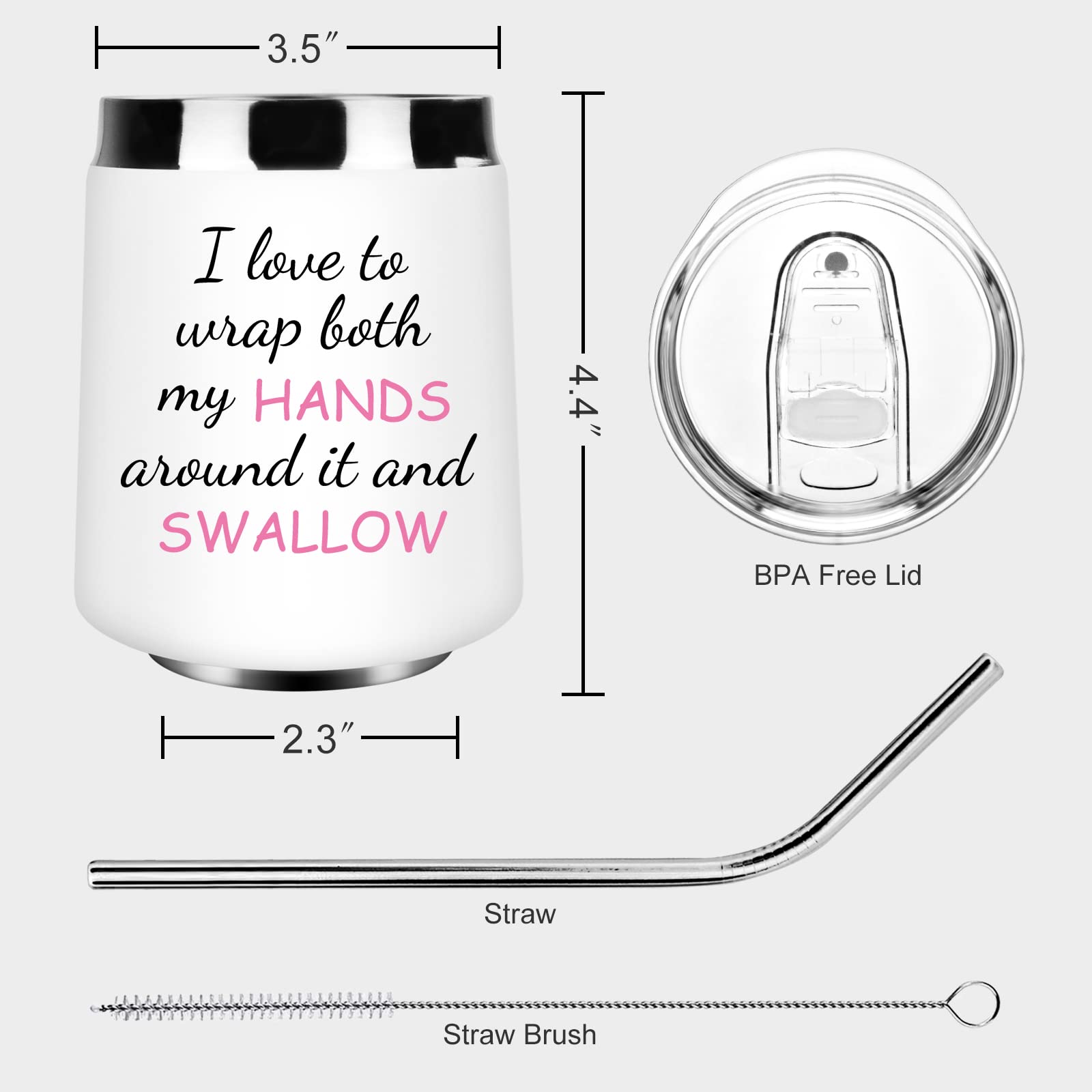 I Love to Wrap Both My HANDS Around It and SWALLOW Funny Wine Tumbler Gift for Women - Good for Bachelorette Parties Gag Gift for Women, Birthday Christmas Gift for Women,12oz Stemless Wine Tumbler