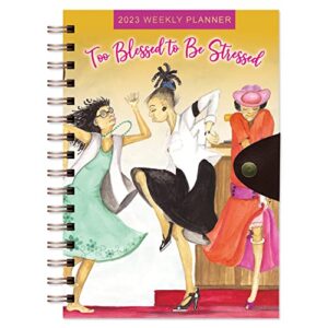 african american expressions 2023 dated planners – hardcover weekly & monthly planner celebrating black culture & history, 12 tabs, twin-wire binding, snap button closure – too blessed to be stressed
