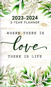 where there is love 2023 - 2024 2-year pocket planner / inspirations calendar / organizer - monthly page format