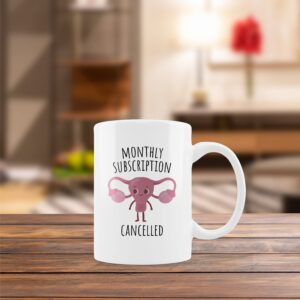 Funny Hysterectomy Mug Cup,Monthly Subscription Cancelled Ceramic Mug-11oz Coffee Milk Tea Mug Cup,Get Well Mug for Women After Hysterectomy Surgery,Hysterectomy Cup for Women