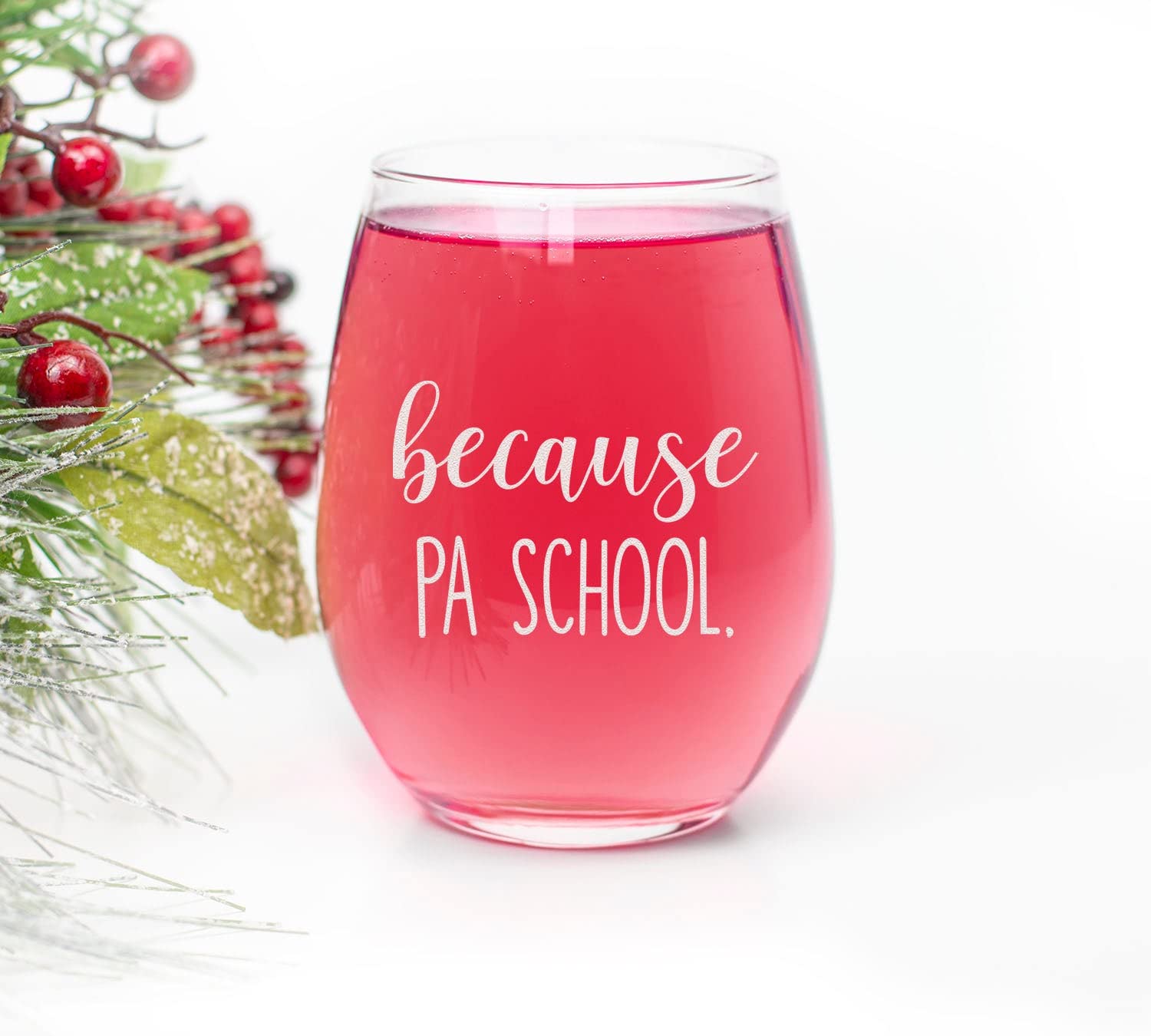 HTDesigns Because Pa School Wine Glass Gift - Physician Assistant Graduate Student Gift - Gifts For Pa - Gifts For Physician Assistant - Gifts For Her