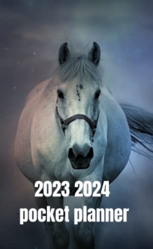 2023-2024 pocket planner: pocket planner 23-24 For horse lovers /24 Months jan 2023- dec 2024 /size (4 x6.5)inches