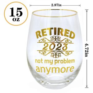 Retired 2023 Not My Problem Anymore-Retirement Gift for Women Men-15OZ Wine Tumblers Glass Cup-Commemorative Gift for Mom,Dad,Grandma,Grandfa,Boss,Co-worker,Friends,Father,Brother-Gold Printed Glass.