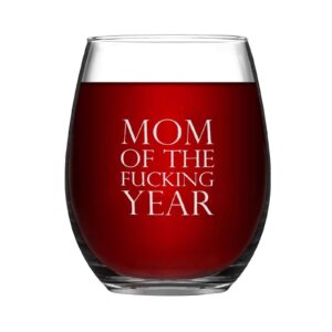 Mousus 17oz Stemless Wine GlassMom Of The Fucking Year Glass Glassware for Red Or White Wine Cocktails Perfect For Homes & Bars Party Supplies Decorations