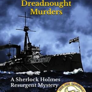 Sherlock Holmes The Dreadnought Murders: A Sherlock Holmes Resurgent Mystery (A Sherlock Holmes Resurgent Mystery Series)