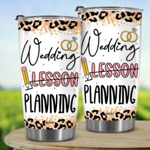 BECHUSKY Teacher Wedding Gifts - Wedding Lesson Planning Tumbler, Engaged Teacher Tumbler, Soon To Be Bride Gifts, Wedding Planning Gifts for Bride Mrs Tumbler, Wedding Planning Cup, Engaged for Her