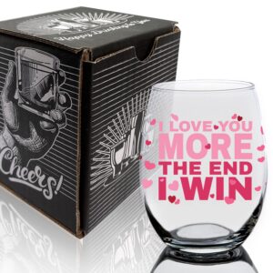Toasted Tales - I Love You More The End I Win Wine Glass | Gifts For Wine Lovers | Womens Day Gift | Cute Gifts for Husband | Gift for Boyfriend | Wife Gifts | Couples Romantic Glassware Gift (15 oz)