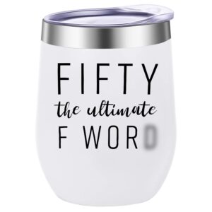 kaira funny gift,funny tumblers,50th birthday gifts for her women fifty the ultimate f word 12oz wine tumbler (white)
