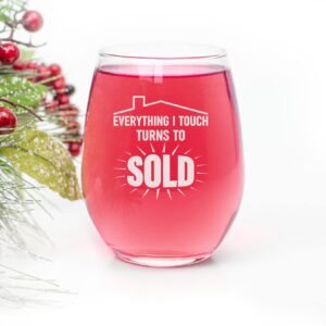 HTDesigns Everything I Touch Turns To Sold - Real Estate Agent Gift - Gift For Real Estate Agent - Wine Glass - Closing Gift - Real Estate Broker