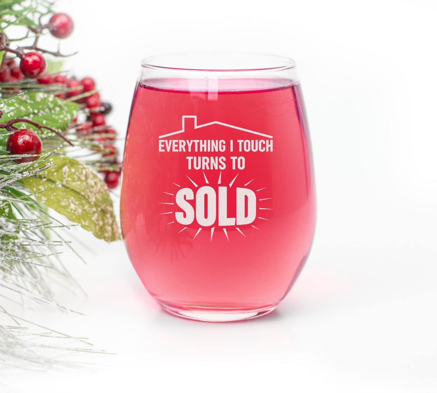 HTDesigns Everything I Touch Turns To Sold - Real Estate Agent Gift - Gift For Real Estate Agent - Wine Glass - Closing Gift - Real Estate Broker