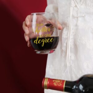 Jogskeor Now Hotter By One Degree Stemless Wine Glass 15oz, Graduation Gifts for College Graduates, High School Graduates, Grad Gifts for Sisters, Friends, Classmates