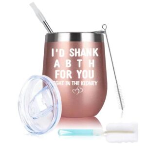 bebeizi 12 oz stainless steel wine tumbler, i'd shankab for you right in the kidney, vacuum insulated wine tumbler with straw and lid, gift for women wife birthday mom, wife, sister, daughter